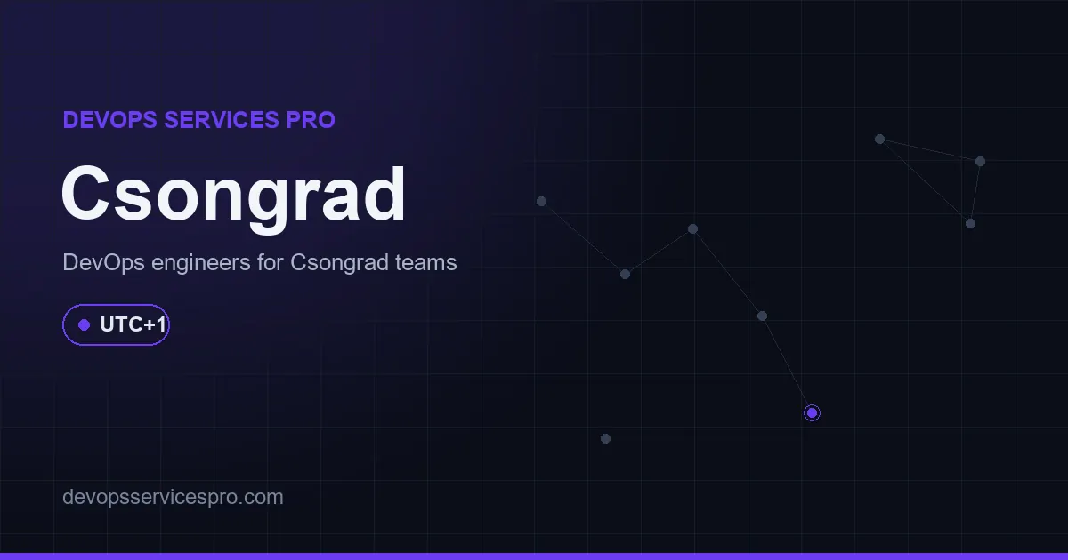 DevOps services coverage map for Csongrad, Hungary - DevOps Services Pro