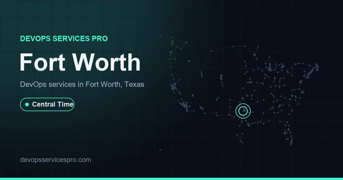 DevOps services coverage map for Fort Worth, the USA - DevOps Services Pro